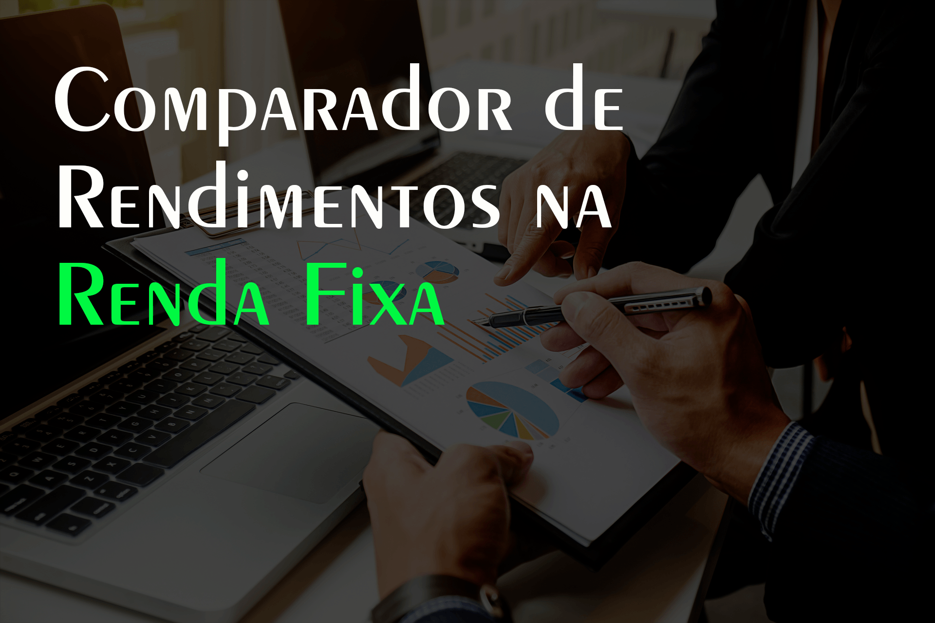 Leia mais sobre o artigo Comparador de rendimentos na renda fixa