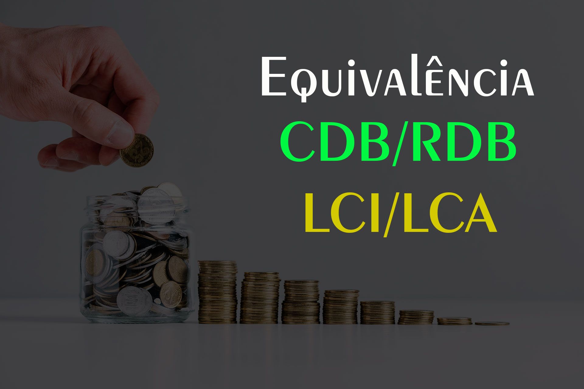 Equival ncia entre cdb rdb x lci lca utilidades financeiras